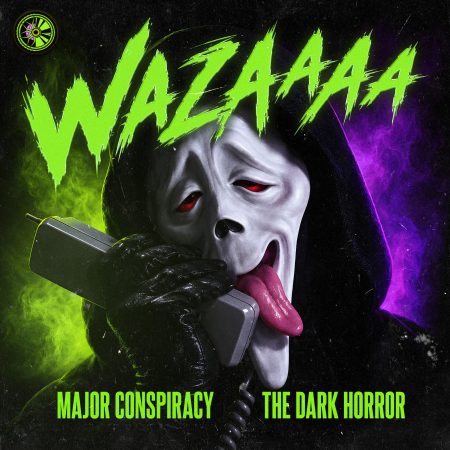 WAZAAAA - Major Conspiracy & The Dark Horror